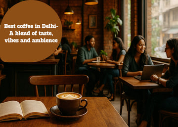 Best coffee in Delhi