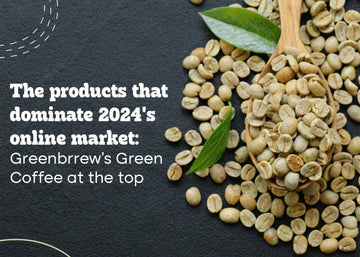 The products that dominate 2024's online market; Greenbrrew's Green Coffee at the top