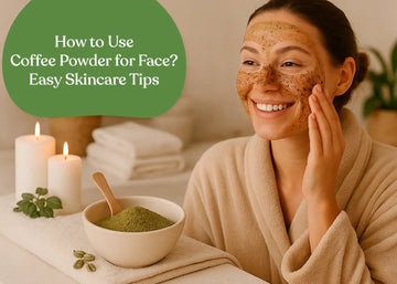 How to Use Coffee Powder for Face